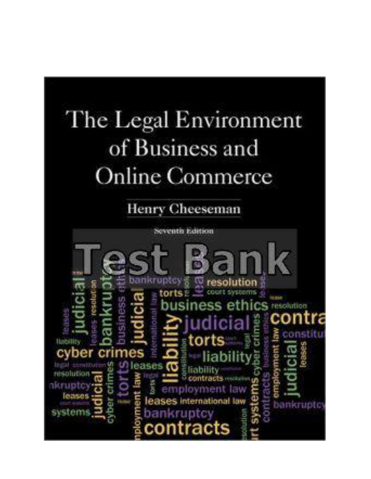 Legal Environment of Business and Online Commerce 7th Edition Cheeseman Test Bank