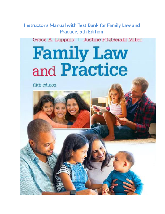 Instructors Manual with Test Bank for Family Law and Practice, 5th Edition