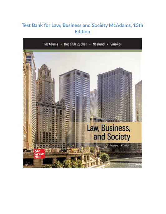 Test Bank for Law, Business and Society McAdams, 13th Edition