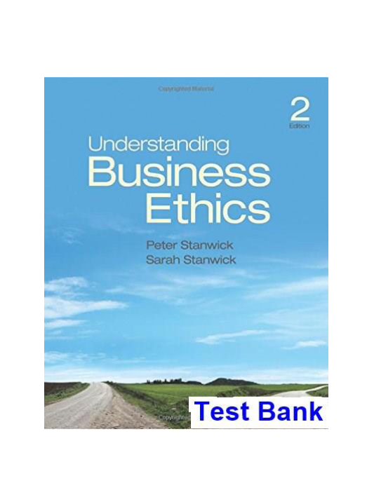 Understanding Business Ethics 2nd Edition Stanwick Test Bank