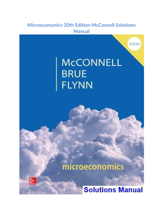 Microeconomics 20th Edition McConnell Solutions Manual