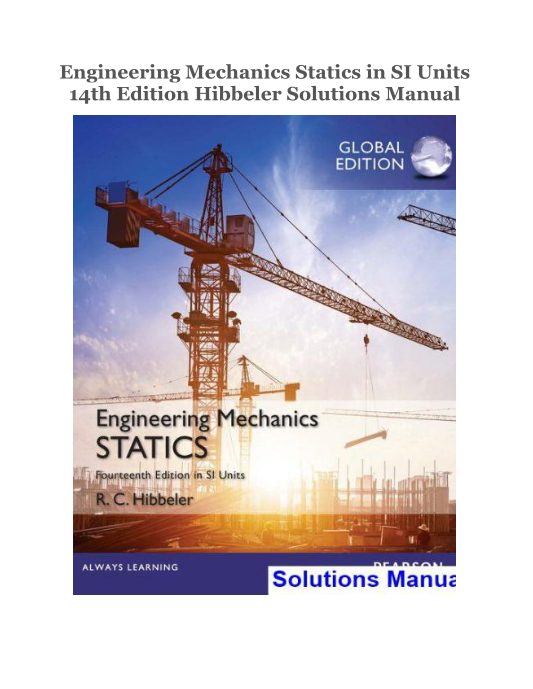 Engineering Mechanics Statics in SI Units 14th Edition Hibbeler Solutions Manual