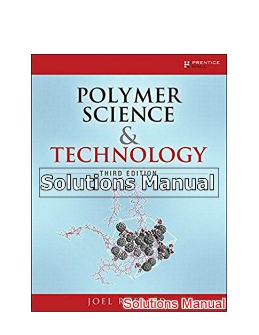 Polymer Science and Technology 3rd Edition Fried Solutions Manual