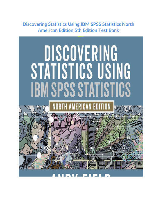 Discovering Statistics Using IBM SPSS Statistics North American Edition 5th Edition Test Bank