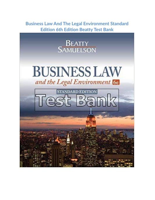 Business Law And The Legal Environment Standard Edition 6th Edition Beatty Test Bank