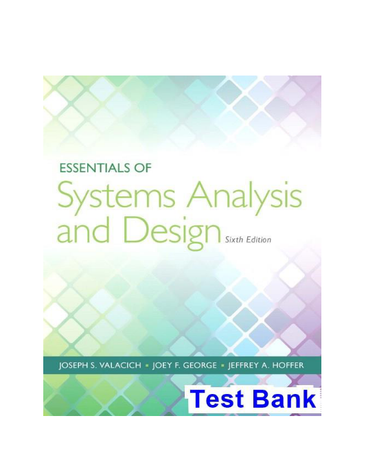 Essentials of Systems Analysis and Design 6th Edition Valacich Test Bank