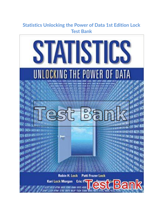 Statistics Unlocking the Power of Data 1st Edition Lock Test Bank