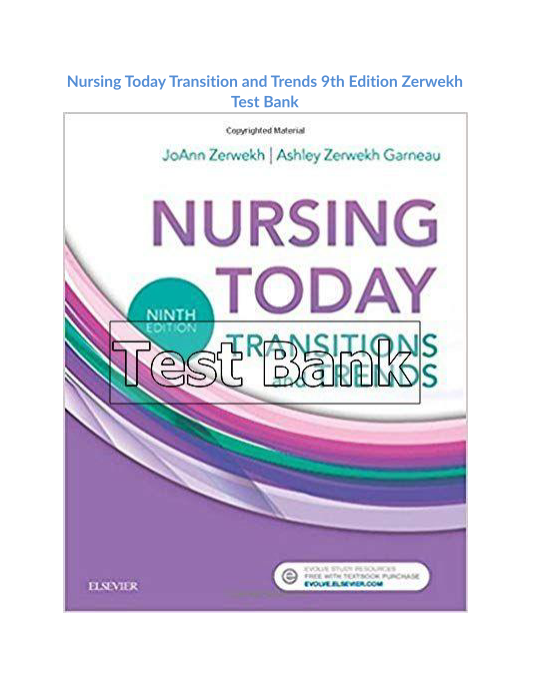 Nursing Today Transition and Trends 9th Edition Zerwekh Test Bank