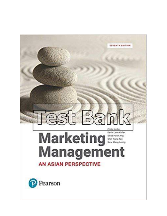 Marketing Management An Asian Perspective 7th Edition Kotler Test Bank