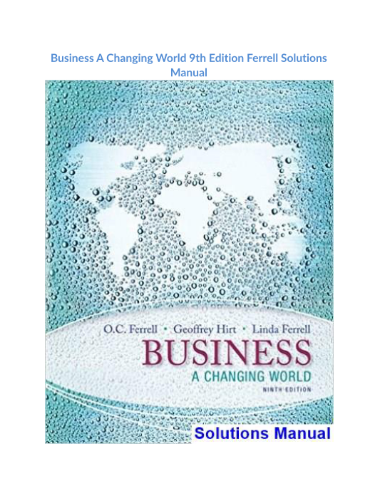 Business A Changing World 9th Edition Ferrell Solutions Manual