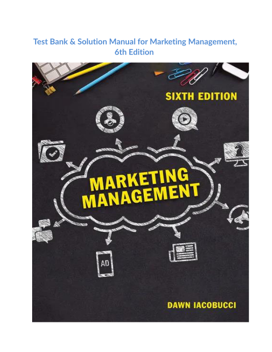 Test Bank & Solution Manual for Marketing Management, 6th Edition 