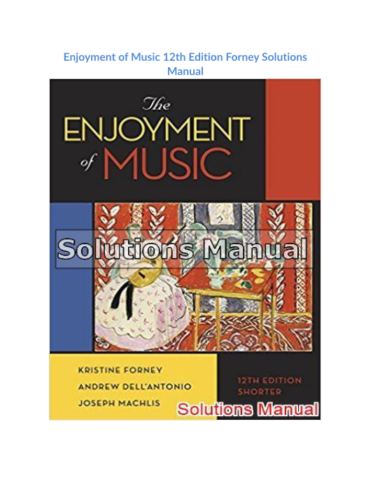 Enjoyment of Music 12th Edition Forney Solutions Manual