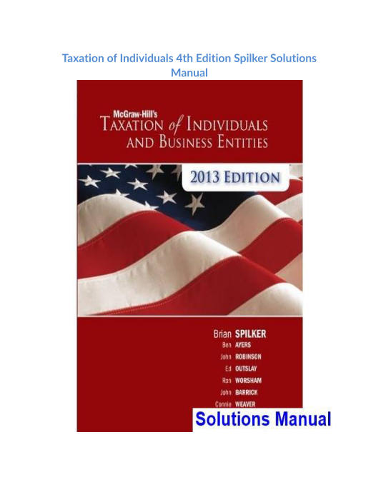 Taxation of Individuals 4th Edition Spilker Solutions Manual