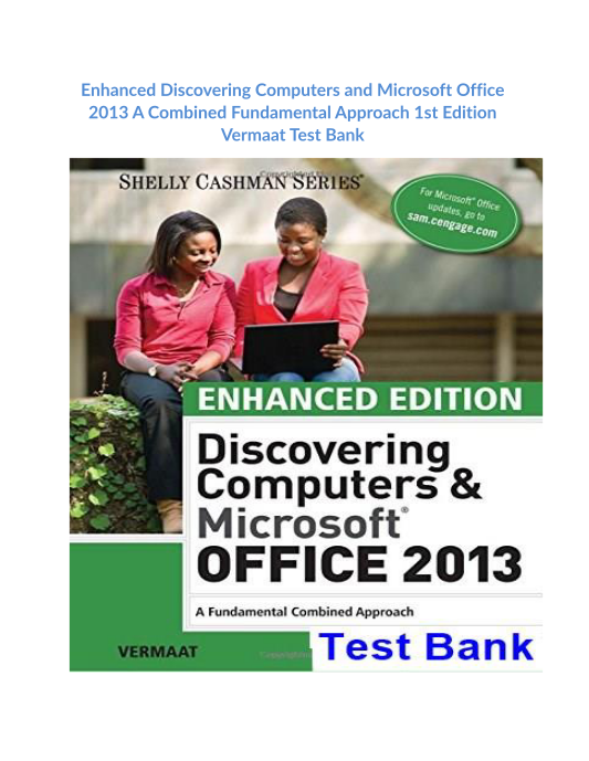 Enhanced Discovering Computers and Microsoft Office 2013 A Combined Fundamental Approach 1st Edition Vermaat Test Bank