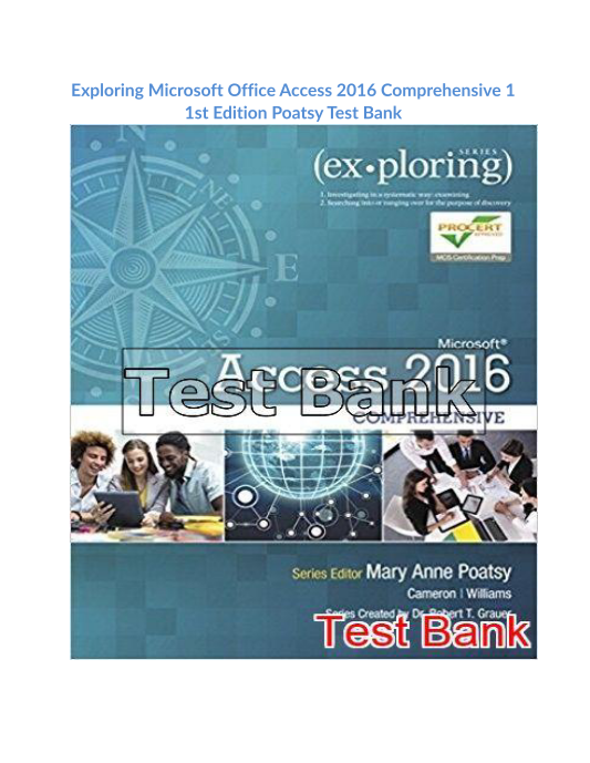 Exploring Microsoft Office Access 2016 Comprehensive 1 1st Edition Poatsy Test Bank