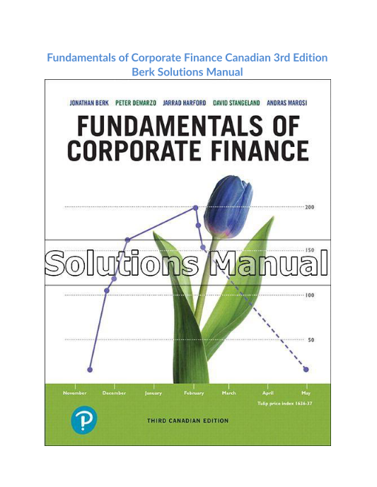 Fundamentals of Corporate Finance Canadian 3rd Edition Berk Solutions Manual