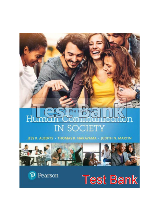 Human Communication in Society 5th Edition Alberts Test Bank