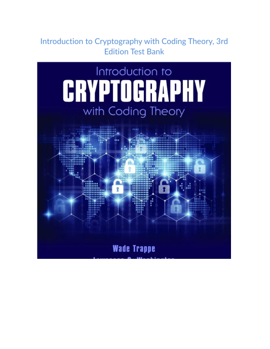 Test Bank and Solution Manual for Introduction to Cryptography with Coding Theory 3rd Edition