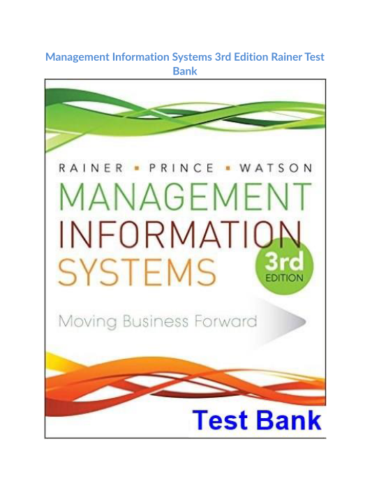 Management Information Systems 3rd Edition Rainer Test Bank