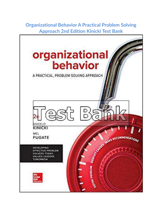 Organizational Behavior A Practical Problem Solving Approach 2nd Edition Kinicki Test Bank