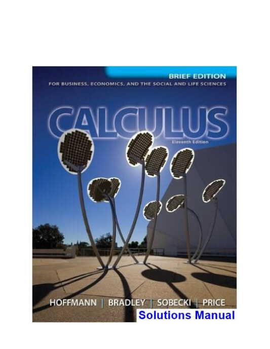 Calculus for Business Economics and the Social and Life Scienc Brief Edition 11th Edition Hoffmann Solutions Manual