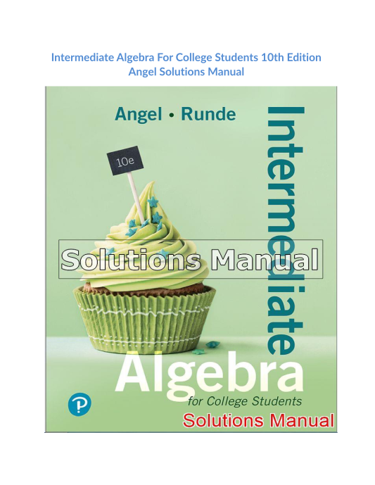 Intermediate Algebra For College Students 10th Edition Angel Solutions Manual