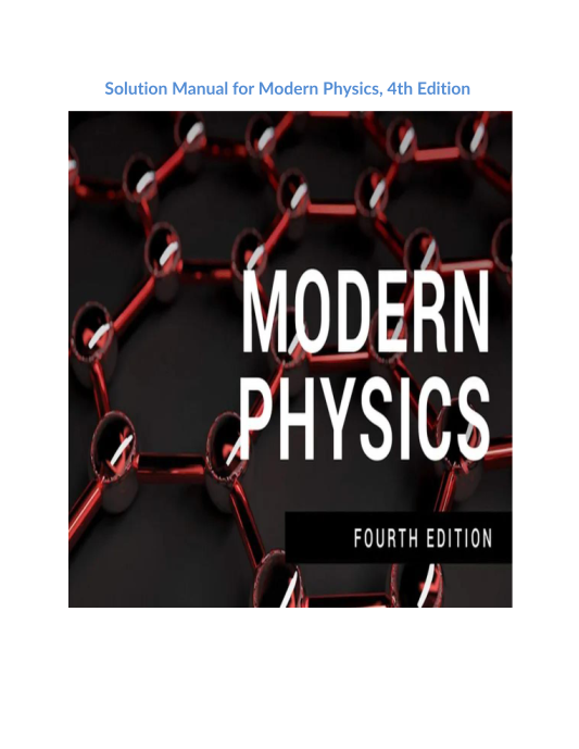 Solution Manual for Modern Physics, 4th Edition