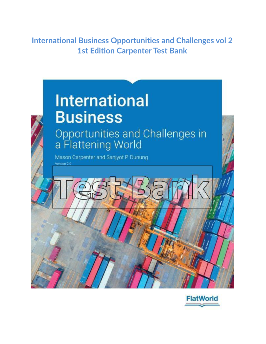 International Business Opportunities and Challenges vol 2 1st Edition Carpenter Test Bank