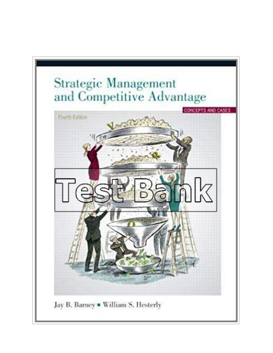 Strategic Management and Competitive Advantage 4th Edition Barney Test Bank