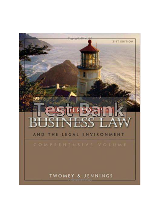 Business Law and the Legal Environment 21st Edition Twomey Test Bank