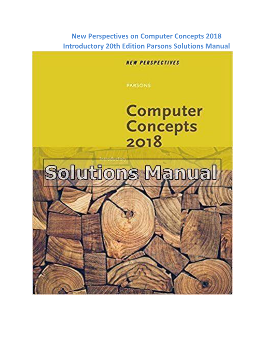 New Perspectives on Computer Concepts 2018 Introductory 20th Edition Parsons Solutions Manual