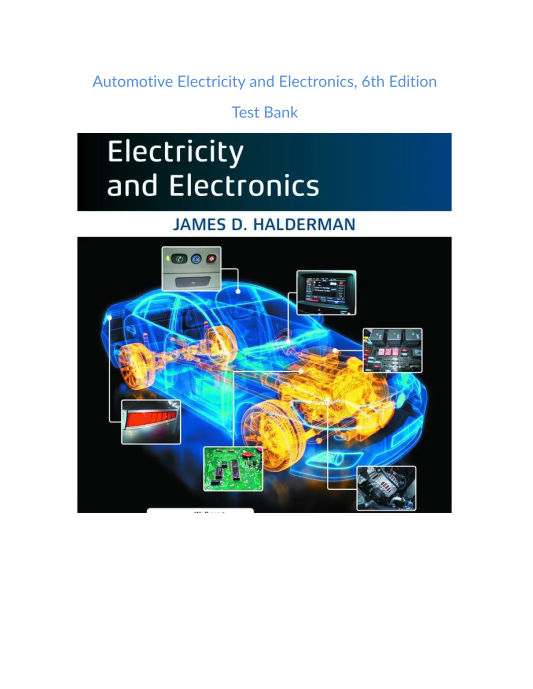 Test Bank and Solution Manual for Automotive Electricity and Electronics 6th Edition