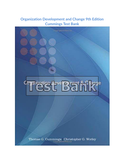 Organization Development and Change 9th Edition Cummings Test Bank