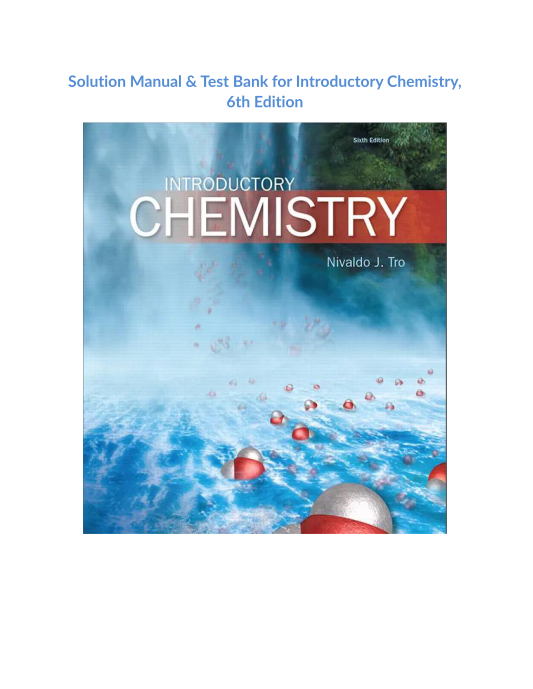 Solution Manual & Test Bank for Introductory Chemistry, 6th Edition