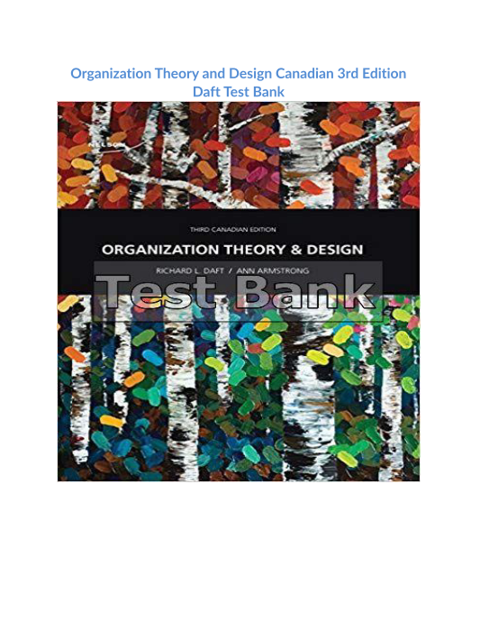 Organization Theory and Design Canadian 3rd Edition Daft Test Bank