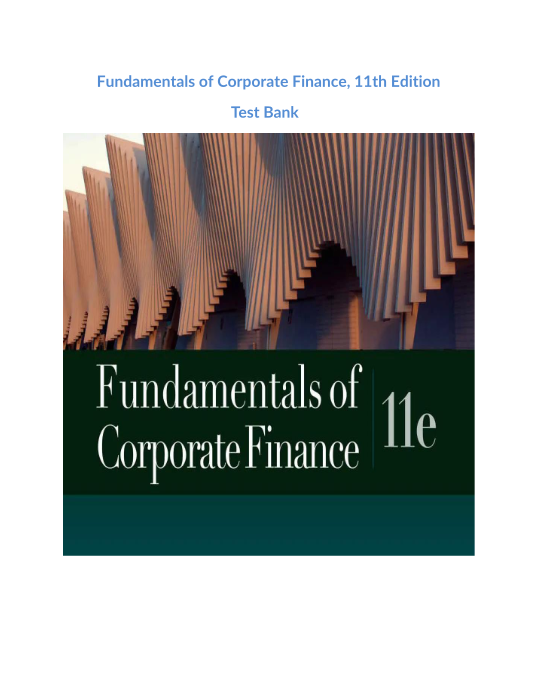 Fundamentals of Corporate Finance, 11th Edition Test Bank 