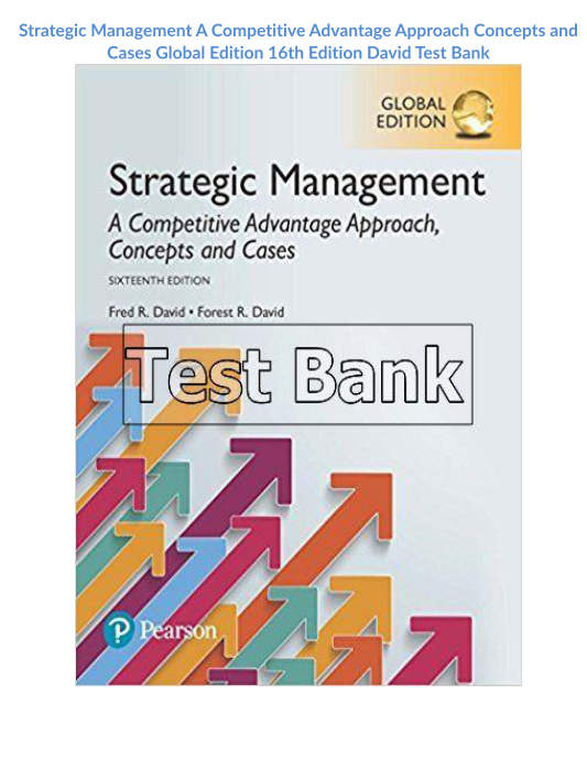 Strategic Management A Competitive Advantage Approach Concepts and Cases Global Edition 16th