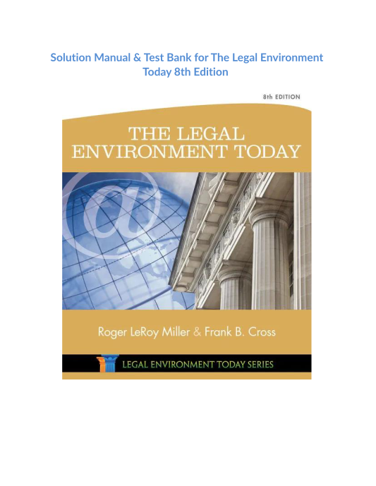 Solution Manual & Test Bank for The Legal Environment Today 8th Edition 