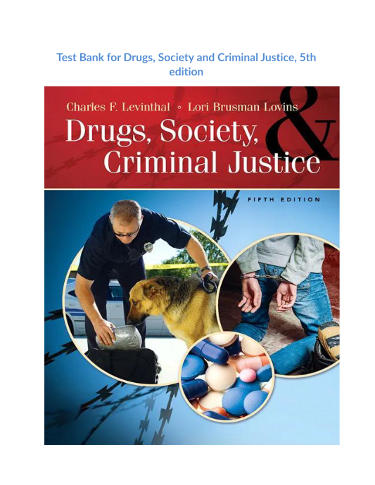 Test Bank for Drugs, Society and Criminal Justice, 5th edition