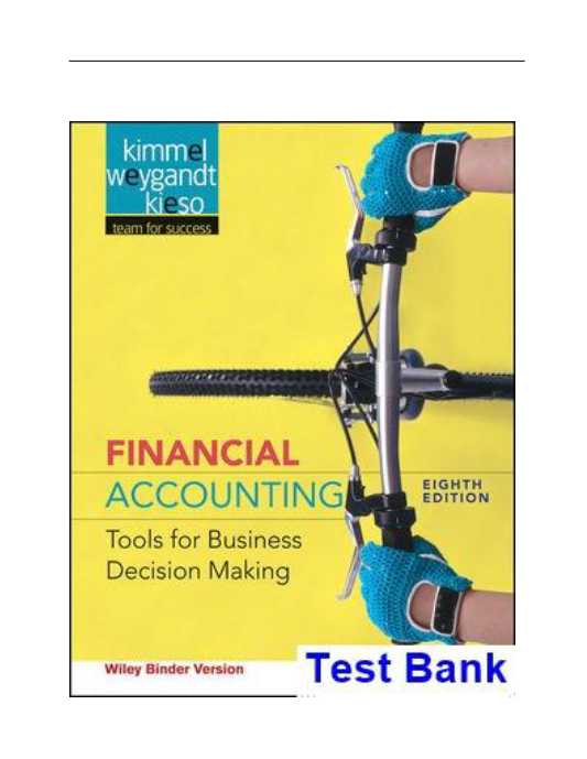 Financial Accounting Tools for Business Decision Making 8th Edition Kimmel Test Bank