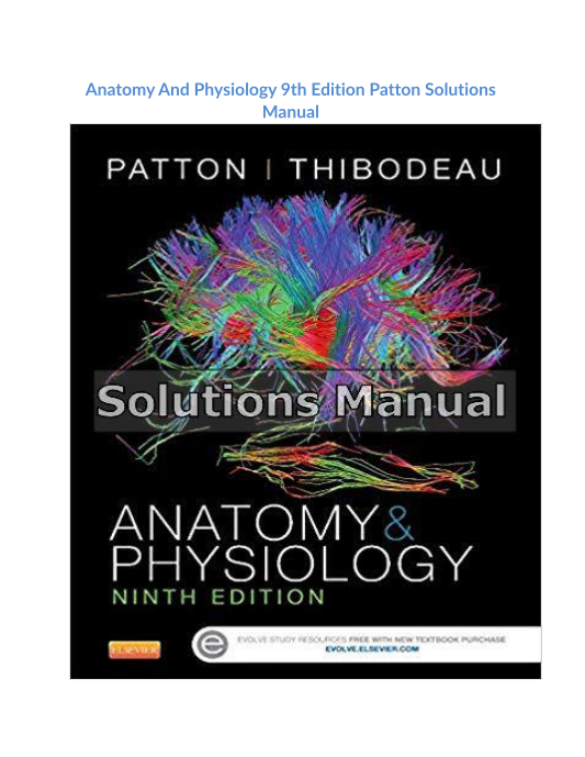 Anatomy And Physiology 9th Edition Patton Solutions Manual