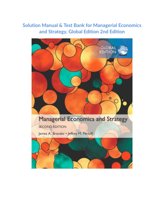 Solution Manual & Test Bank for Managerial Economics and Strategy, Global Edition 2nd Edition