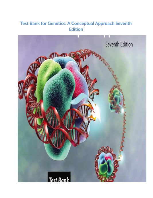 Test Bank for Genetics A Conceptual Approach Seventh Edition