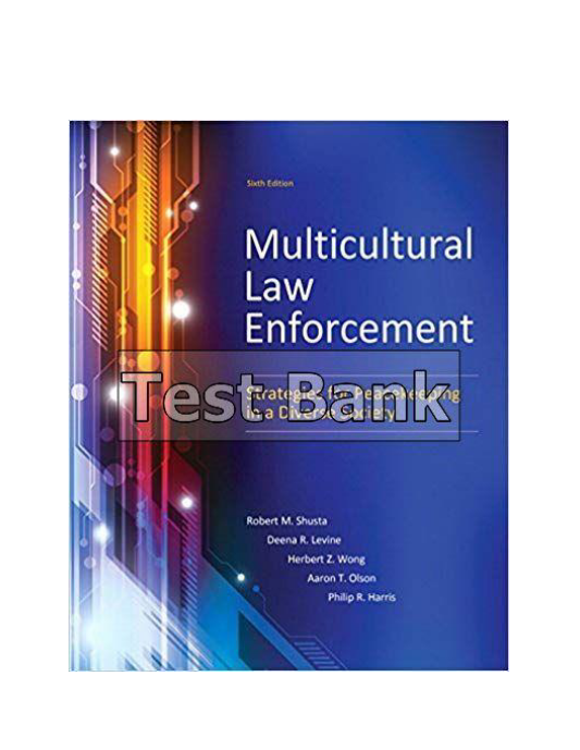 Multicultural Law Enforcement 6th Edition Shusta Test Bank