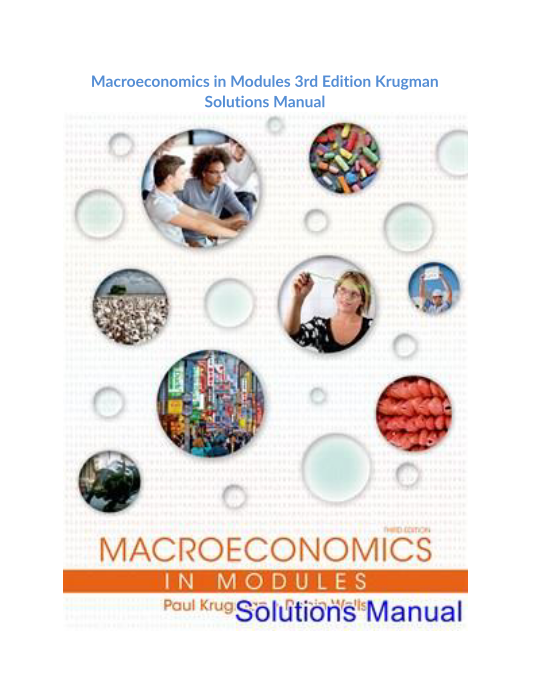 Macroeconomics in Modules 3rd Edition Krugman Solutions Manual