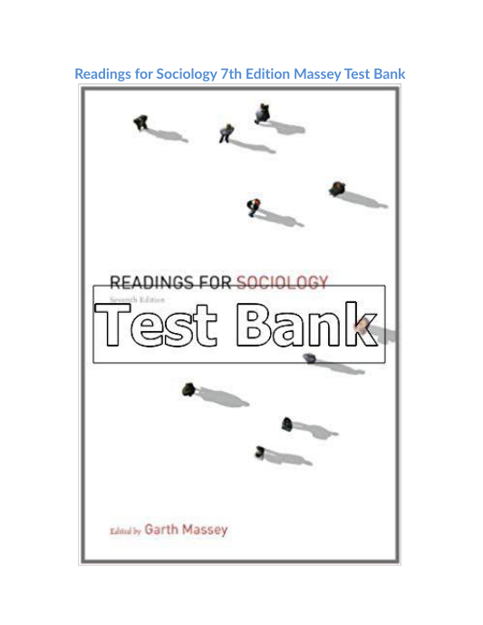 Readings for Sociology 7th Edition Massey Test Bank