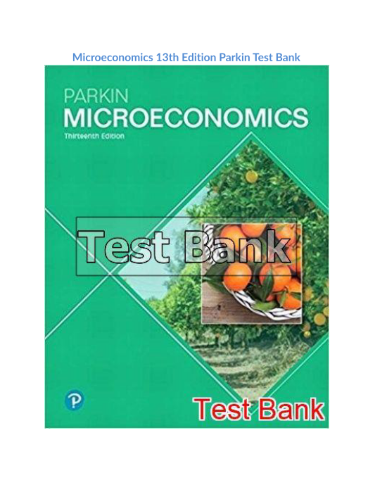 Microeconomics 13th Edition Parkin Test Bank