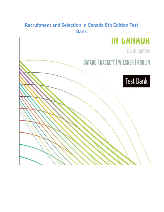 Recruitment and Selection in Canada 8th Edition Test Bank