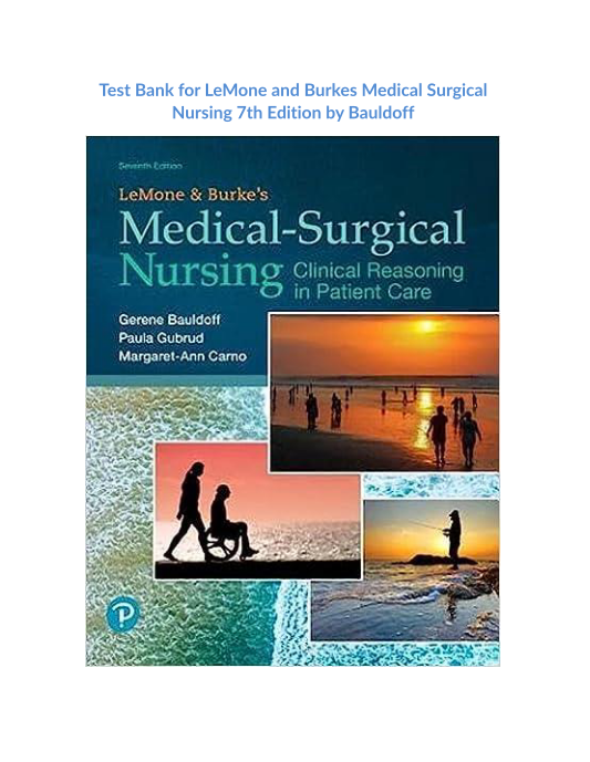 Test Bank for LeMone and Burkes Medical Surgical Nursing 7th Edition