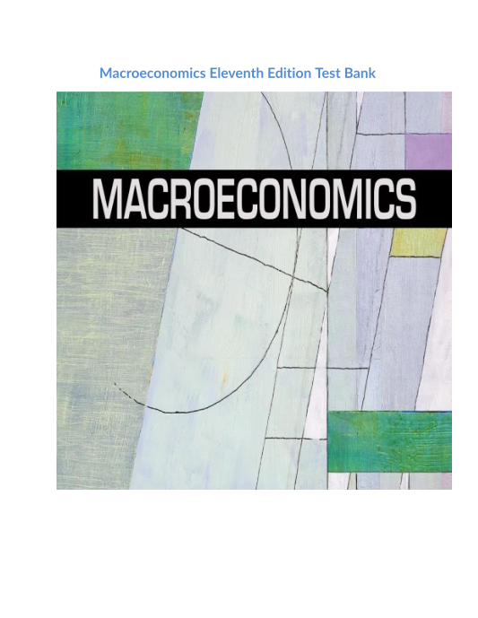 Macroeconomics Eleventh Edition Test Bank